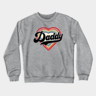 Love daddy Crewneck Sweatshirt